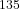^{135}
