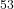 ^{53}