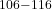 ^{106-116}