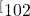 ^[102}