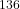 ^{136}