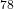^{78}