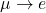 \mu\to e
