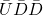 \bar{U}\bar{D}\bar{D}