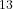 ^{13}