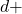 d+