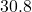 30.8