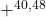 +^{40,48}