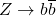 Z \to b\overline{b}