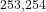 ^{253,254}