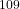 ^{109}