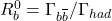 R_b^0 = \Gamma_{b\overline{b}}/\Gamma_{had}
