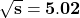 \mathbf{ \sqrt{s} = 5.02}
