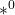 *^0