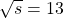 \sqrt s=13