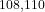 ^{108,110}