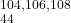^{104,106,108}_{44}
