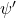 \psi'