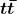 \boldsymbol{t\bar{t}}