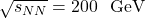 \sqrt{{s}_{NN}}=200\text{ }\text{ }\mathrm{GeV}