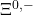 \Xi^{0,-}