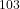 ^{103}