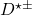 D^{\star\pm}