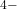 ^{4-}