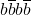 b\overline{b} b\overline{b}