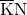 {\overline{\textrm{K}}}{\textrm{N}}