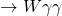 \to W\gamma\gamma