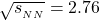 \sqrt{s_{_{NN}}} = 2.76