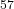 ^{57}