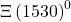 {\Xi \left( 1530\right) ^{0}}