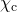 \chi_{\mathrm{c}}