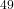 _{49}