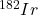 ^{182}Ir