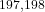 ^{197,198}